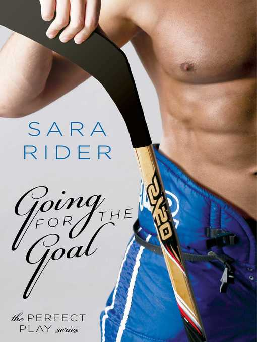 Title details for Going for the Goal by Sara Rider - Available